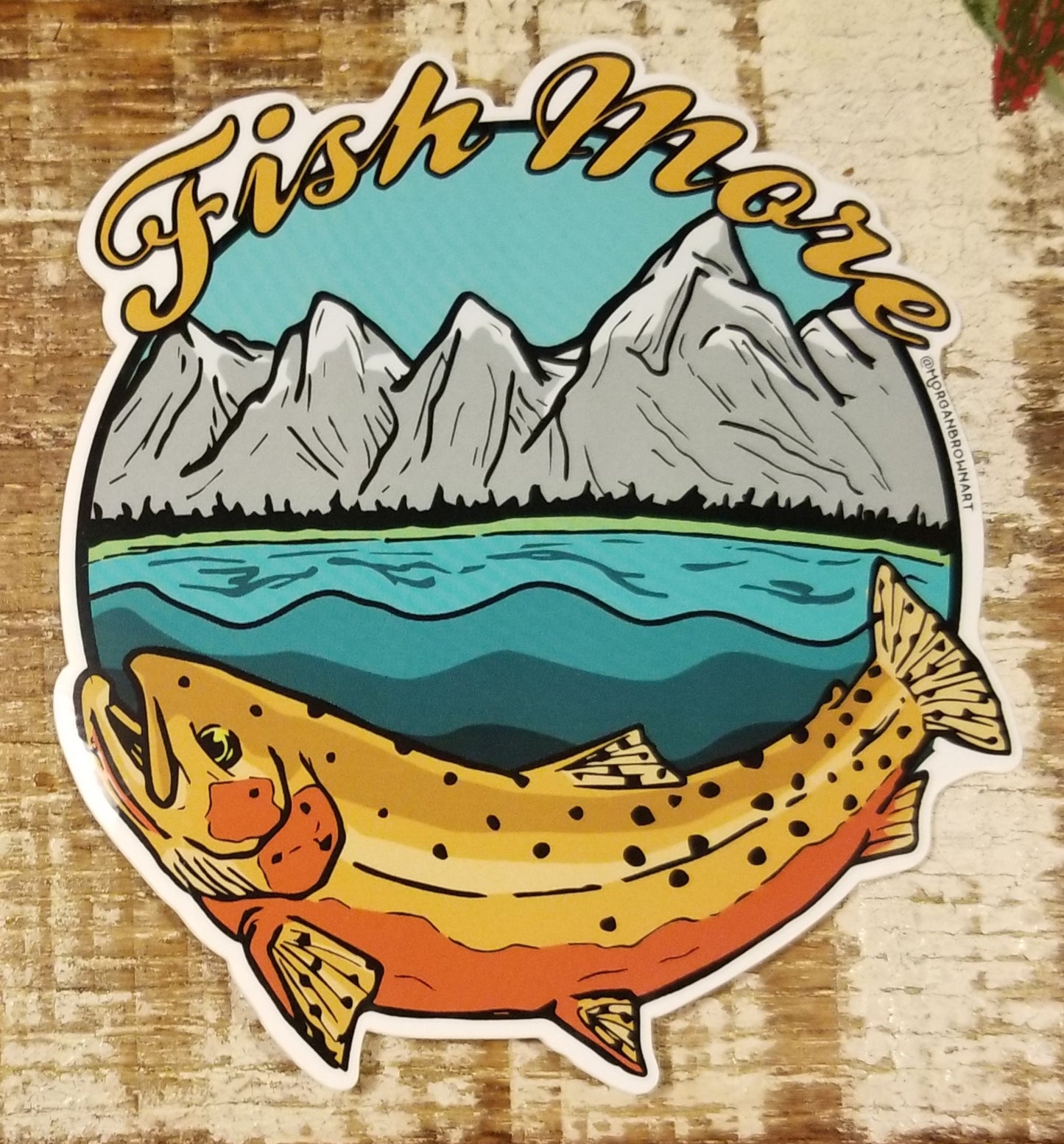 Morgan Brown Fish More Cutthroat Trout Sticker